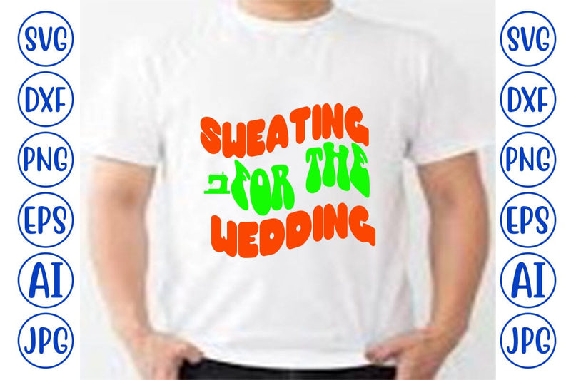 Sweating for the Wedding Retro SVG SVG Syaman 