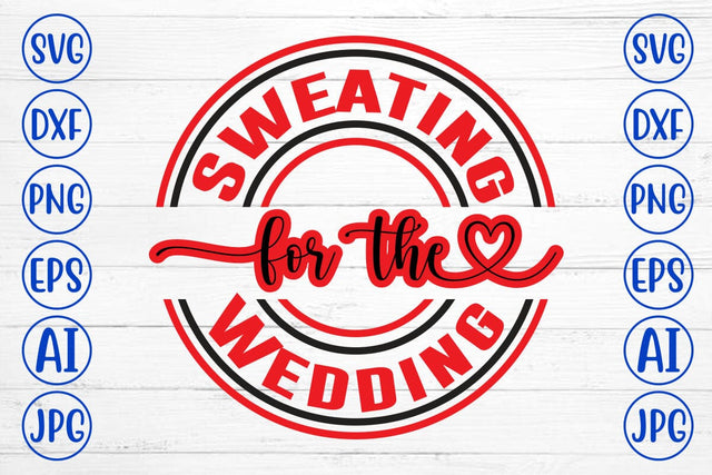 Sweating for the Wedding SVG Syaman 