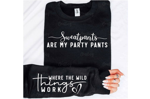 Sweatpants are my party pants Sleeve SVG Design SVG Designangry 