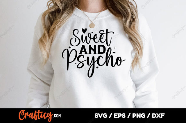 Sweet And Psycho SVG Design SVG Designangry 