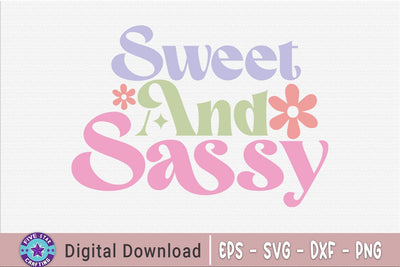 Sweet And Sassy, Sarcastic SVG SVG FiveStarCrafting 