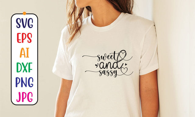 Sweet And Sassy SVG Cut File SVG Syaman 