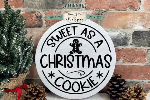Sweet As A Christmas Cookie SVG | Christmas Sign SVG File SVG Ewe-N-Me Designs 