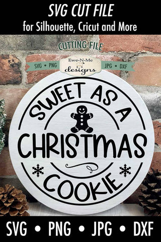 Sweet As A Christmas Cookie SVG | Christmas Sign SVG File SVG Ewe-N-Me Designs 