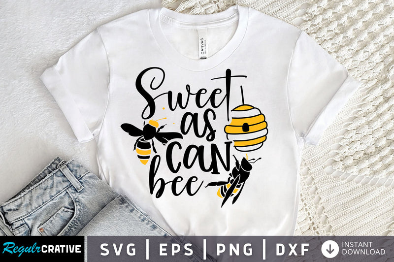 Sweet as can bee Svg design SVG Regulrcrative 