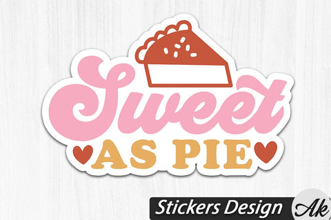Sweet As Pie Stickers Design SVG akazaddesign 