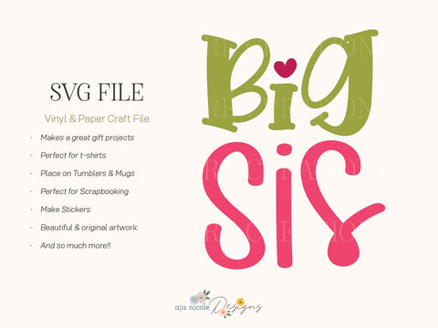 Sweet Big Sis SVG Cut File SVG Aja Nicole Designs 