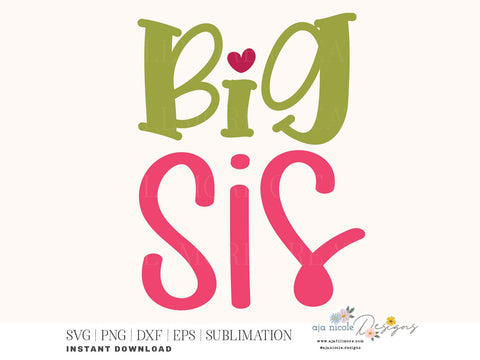Sweet Big Sis SVG Cut File SVG Aja Nicole Designs 