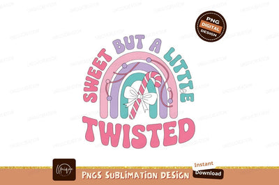 Sweet but a little twisted candy cane rainbow image Sublimation Designangry 