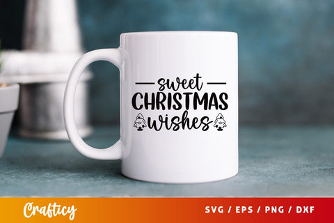 Sweet christmas wishes SVG Design SVG Designangry 