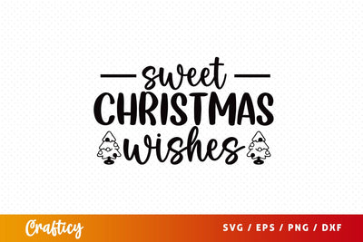 Sweet christmas wishes SVG Design SVG Designangry 