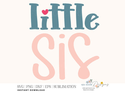 Sweet Little Sis SVG Cut File SVG Aja Nicole Designs 