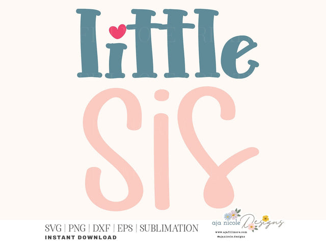 Sweet Little Sis SVG Cut File SVG Aja Nicole Designs 