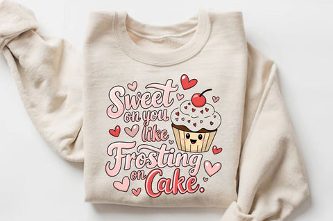 Sweet on you like frosting on cake Sublimation Design Sublimation Regulrcrative 