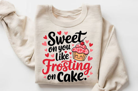 Sweet on you like frosting on cake Sublimation PNG Design Sublimation Regulrcrative 