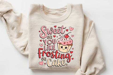 Sweet on you like frosting on cake Sublimation Sublimation Regulrcrative 