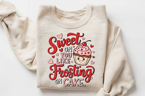 Sweet on you like frosting on cake Sublimation T-Shirt Design Sublimation Regulrcrative 