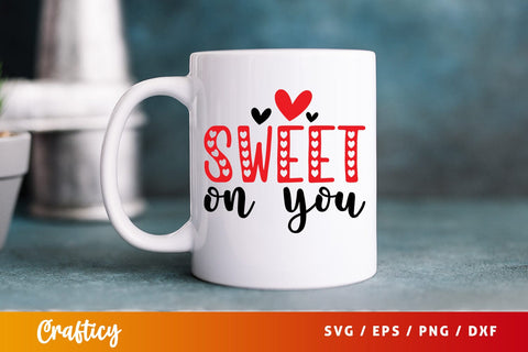 Sweet on you SVG Design SVG Designangry 