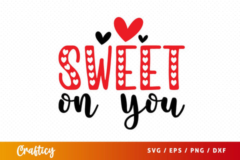 Sweet on you SVG Design SVG Designangry 