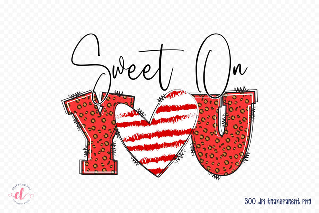 Sweet on You | Valentine's Day Sublimation Sublimation CraftLabSVG 