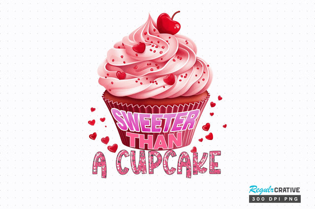 Sweeter than a cupcake png design Sublimation Regulrcrative 