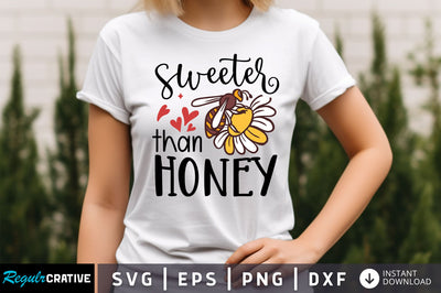 Sweeter than honey SVG design SVG Regulrcrative 