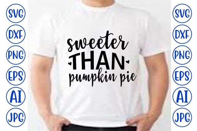 Sweeter Than Pumpkin Pie SVG Cut File SVG Syaman 