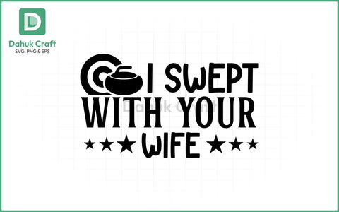 Swept With Your Wife SVG – Curling Fun Swept With Your Wife SVG PNG & EPS V28 SVG dahukdesign 