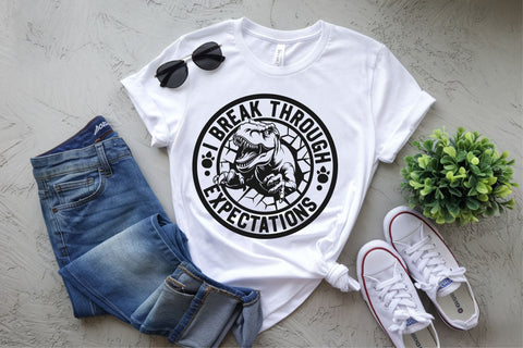 T-Rex SVG | I Break Through Expectations | Dino Motivational SVG TonisArtStudio 