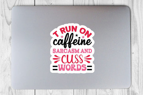 T run on caffeine sarcasm and cuss words SVG Angelina750 