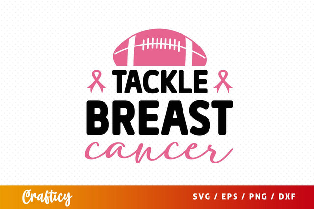 Tackle breast cancer Svg Design SVG Designangry 