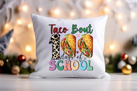 Taco bout 100 days of school PNG Design Sublimation Designangry 