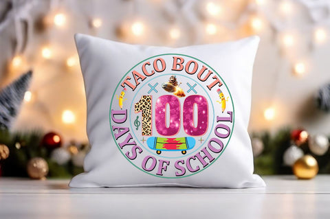 Taco bout 100 days of school PNG Design Sublimation Designangry 