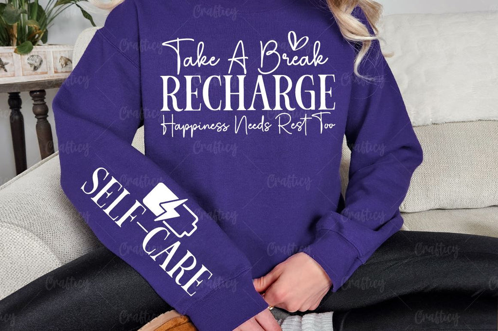 Break Recharge Rise Take a break recharge happiness needs rest too Sleeve SVG Design - So ...