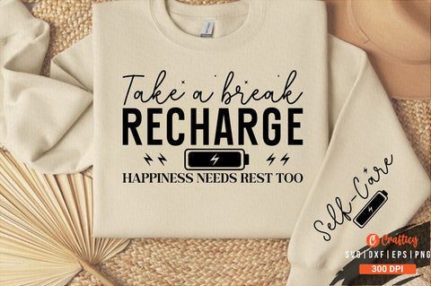Take a break recharge happiness needs rest too Sleeve SVG Design SVG Designangry 