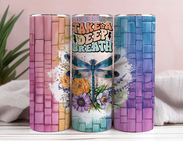 Take a Deep Breath Dragonfly 20oz Skinny Tumbler Wrap Motivation Positive Affirmations PNG Sublimation Design Download Sublimation PixelChick 