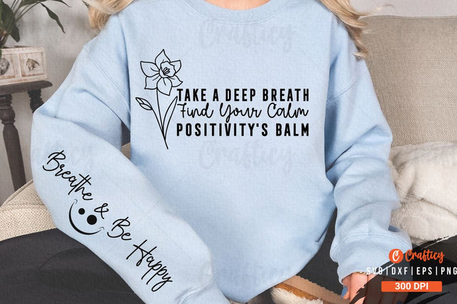 Take a deep breath find your calm positivitys balm Sleeve SVG Design SVG Designangry 