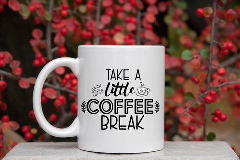 Take a Little I Funny Coffee Quotes SVG I Coffee Sign SVG SVG Happy Printables Club 