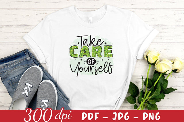 Take Care of Yourself, Mental Health Sublimation Sublimation CraftLabSVG 