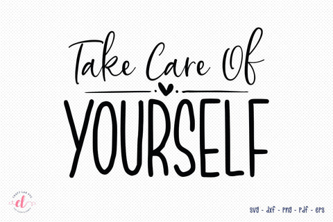 Take Care of Yourself, Mental Health SVG SVG CraftLabSVG 