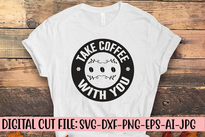 Take Coffee With You SVG Cut File SVG Syaman 