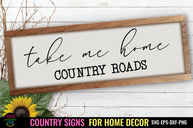 Take Me Home SVG I Country Signs Home Decor SVG I Farm SVG SVG Happy Printables Club 