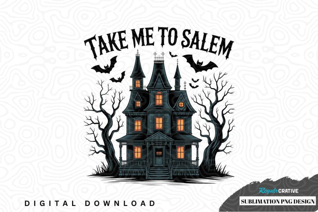 Take me to salem halloween sublimation png design Sublimation Regulrcrative 