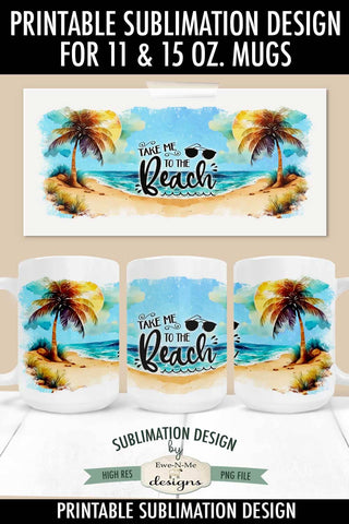 Take Me To The Beach - Sunset - 11 and 15 oz. Sublimation Mug Design Sublimation Ewe-N-Me Designs 