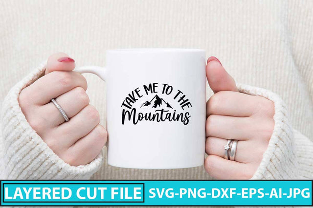 Take Me To The Mountains SVG Design SVG Syaman 