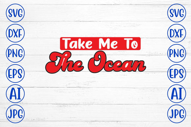 Take Me To The Ocean SVG SVG Syaman 