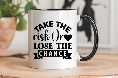 Take The Risk Or Lose The Chance SVG Angelina750 