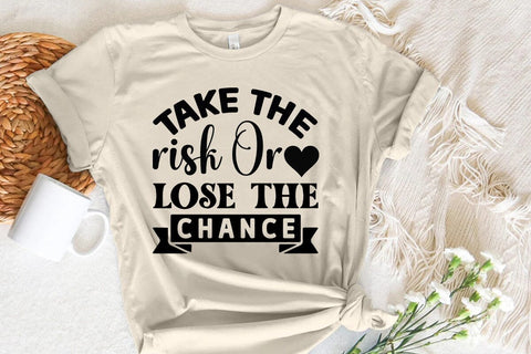 Take The Risk Or Lose The Chance SVG Angelina750 