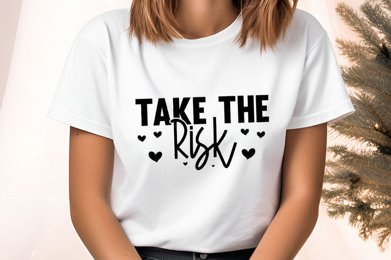 Take The Risk svg Design SVG Designangry 