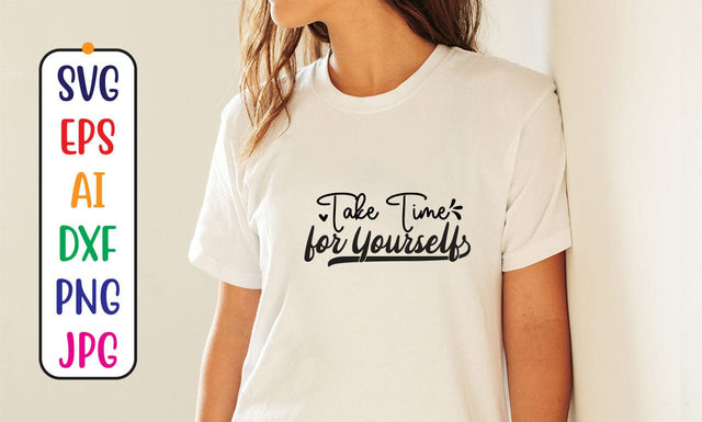Take Time for Yourself SVG SVG Syaman 